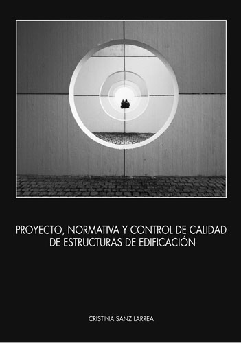 Una arquitecta de la <b>Universidad de Navarra</b> recoge en un libro la normativa y el control de calidad de las estructuras de edificaci�n